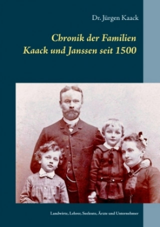 Kniha Chronik der Familien Kaack und Janssen Jürgen Kaack