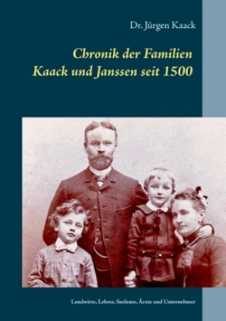 Carte Chronik der Familien Kaack und Janssen Jürgen Kaack