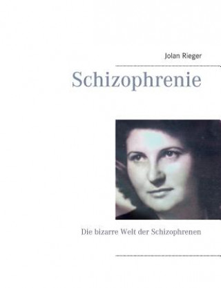 Könyv Schizophrenie Jolan Rieger