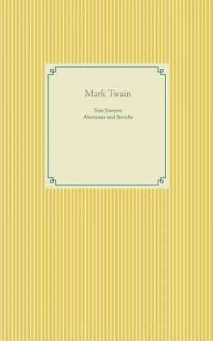 Kniha Tom Sawyers Abenteuer und Streiche Mark Twain