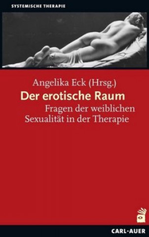 Książka Der erotische Raum Angelika Eck