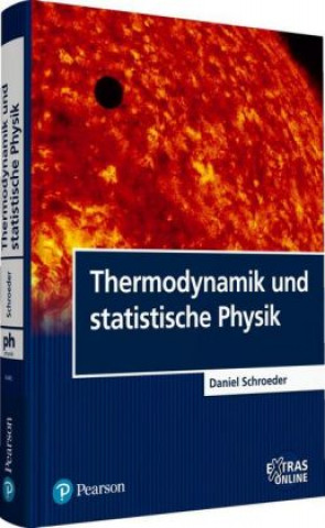 Kniha Thermodynamik und statistische Physik Daniel V. Schroeder