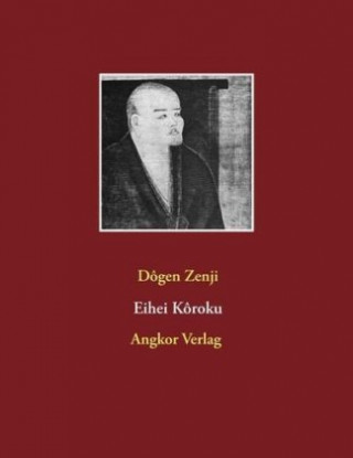 Könyv Eihei Kôroku Dôgen Zenji