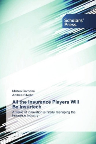 Buch All the Insurance Players Will Be Insurtech Matteo Carbone