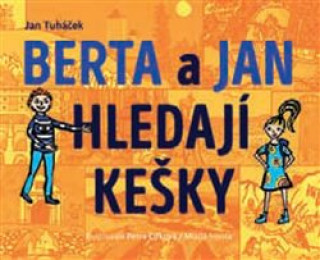 Книга Berta a Jan hledají kešky Jan Tuháček