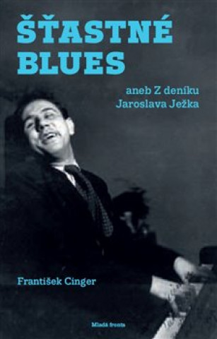 Книга Šťastné blues František Cinger