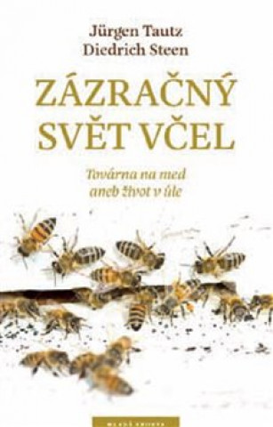 Kniha Zázračný svět včel Jürgen Tautz