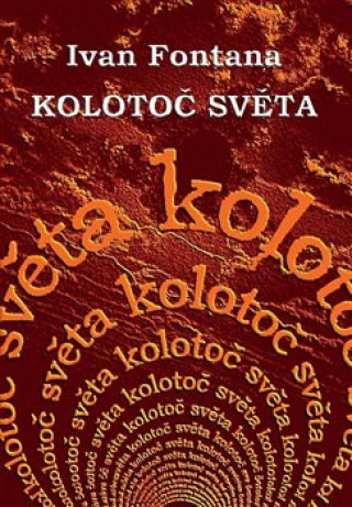 Книга Kolotoč světa Ivan Fontana