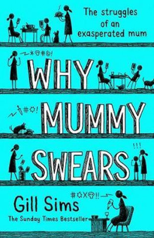 Книга Why Mummy Swears Gill Sims