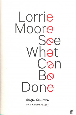 Carte See What Can Be Done Lorrie Moore