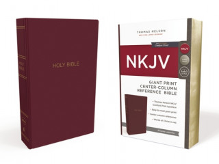 Knjiga NKJV Holy Bible, Giant Print Center-Column Reference Bible, Burgundy Leather-look, 72,000+ Cross References, Red Letter, Comfort Print: New King James Thomas Nelson