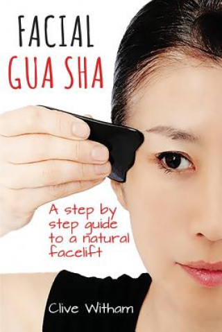 Книга Facial Gua Sha CLIVE WITHAM