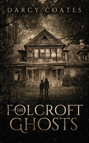 Könyv Folcroft Ghosts DARCY COATES