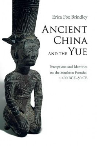 Carte Ancient China and the Yue Erica Fox Brindley