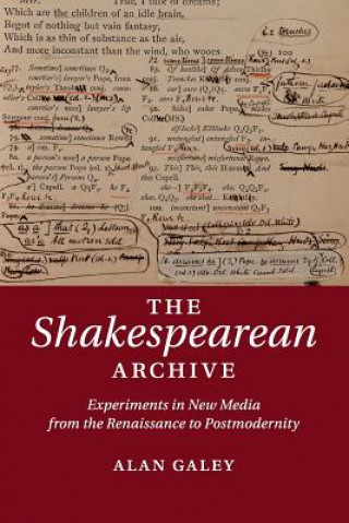Книга Shakespearean Archive Alan (University of Toronto) Galey