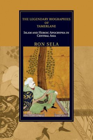 Carte Legendary Biographies of Tamerlane Sela
