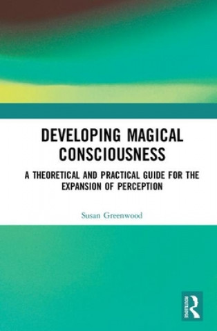 Knjiga Developing Magical Consciousness GREENWOOD