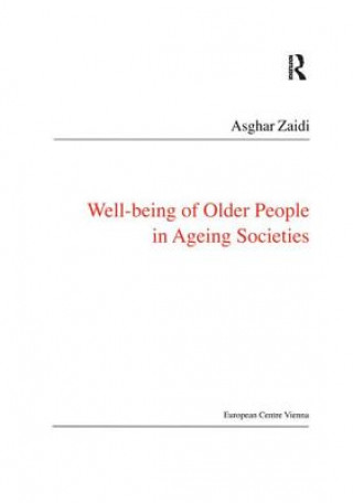 Książka Well-being of Older People in Ageing Societies Asghar Zaidi