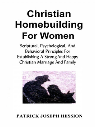 Kniha CHRISTIAN HOMEBUILDING FOR WOMEN PATRICK HESSION