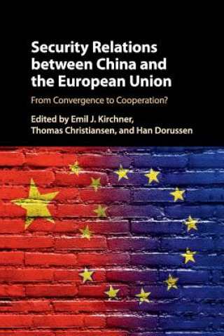 Kniha Security Relations between China and the European Union Emil J Kirchner