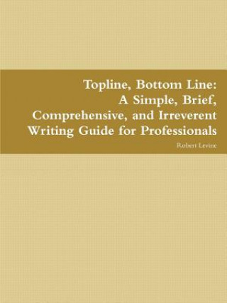 Könyv Topline, Bottom Line ROBERT LEVINE