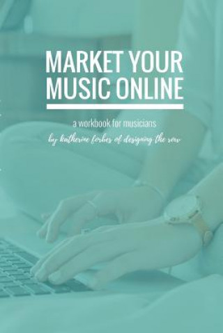 Kniha Market Your Music Online KATHERINE FORBES