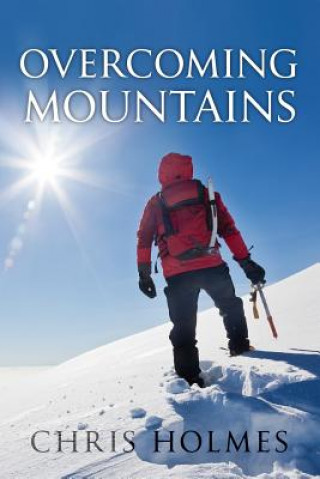 Knjiga Overcoming Mountains CHRIS HOLMES