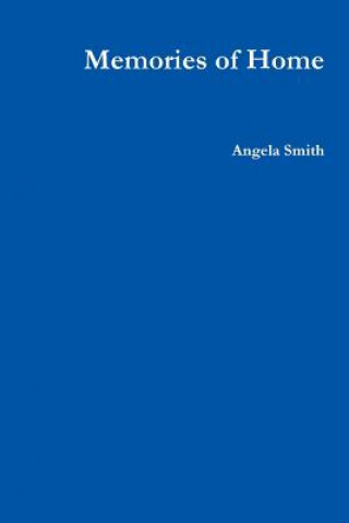 Kniha Memories of Home ANGELA SMITH