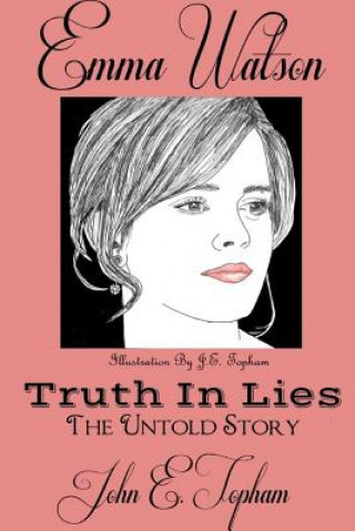 Carte Emma Watson-- Truth In Lies JOHN TOPHAM