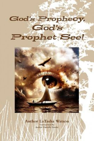 Книга God's Prophecy, God's Prophet See! LATASHA WATSON