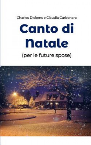 Kniha Canto di Natale (per le future spose) C. DICKEN CARBONARA