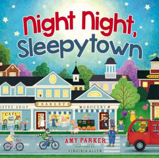 Kniha Night Night, Sleepytown Amy Parker