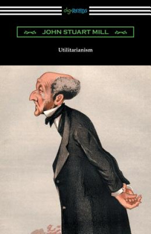 Kniha Utilitarianism John Stuart Mill