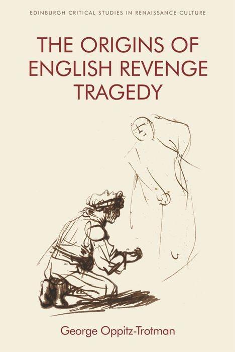 Buch Origins of English Revenge Tragedy OPPITZ TROTMAN  GEOR