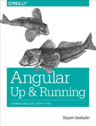 Kniha Angular: Up and Running Shyam Seshadri