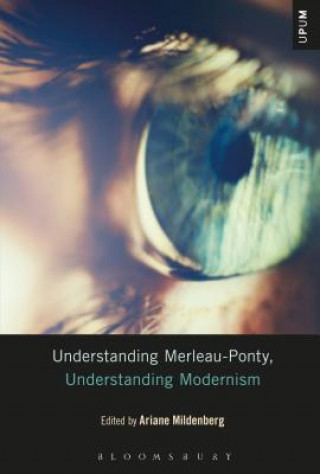 Libro Understanding Merleau-Ponty, Understanding Modernism Ariane Mildenberg