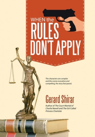 Boek When the Rules Don't Apply GERARD SHIRAR