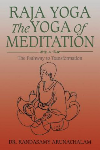 Könyv Raja Yoga the Yoga of Meditation DR KAND ARUNACHALAM