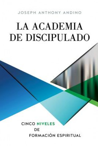 Kniha La Academia de Discipulado JOSEPH ANTHO ANDINO