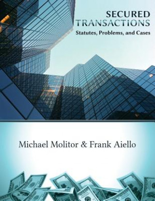 Βιβλίο Secured Transactions, Statutes, Problems and Cases MICHAEL K. MOLITOR