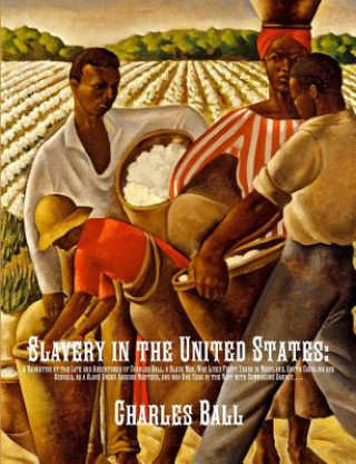 Knjiga Slavery in the United States CHARLES BALL