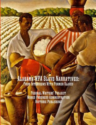 Książka Alabama WPA Slave Narratives WORK ADMINISTRATION