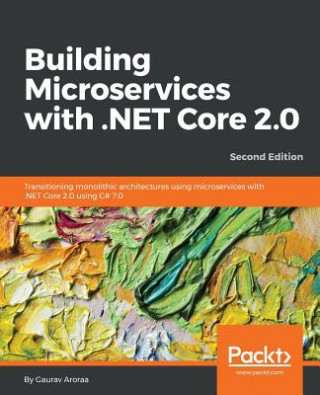 Knjiga Building Microservices with .NET Core 2.0 - Gaurav Kumar Arora