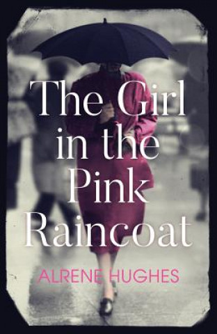 Kniha Girl in the Pink Raincoat Alrene Hughes