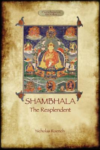Book Shambhala the Resplendent NICHOLAS ROERICH
