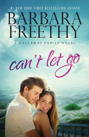 Kniha Can't Let Go (Callaway Cousins #5) BARBARA FREETHY