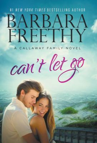 Libro Can't Let Go (Callaway Cousins #5) BARBARA FREETHY