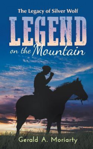 Kniha Legend on the Mountain GERALD A. MORIARTY