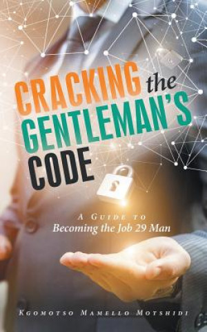 Knjiga Cracking the Gentleman's Code KGOMOTSO M MOTSHIDI