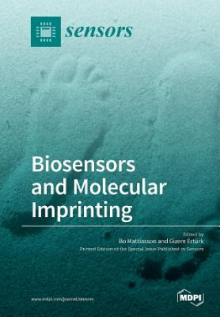 Kniha Biosensors and Molecular Imprinting BO MATTIASSON